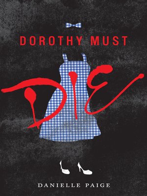 cover image of Dorothy Must Die